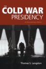 The Cold War Presidency : A Documentary History - Book