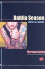 Dahlia Season : Stories and a Novella - Book