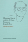 Minotaur, Parrot, and the SS Man : Essays on Jorge de Sena - Book