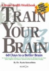 Train Your Brain : 60 Days to a Better Brain - Book