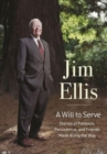 A Will to Serve : Stories of Patience, Persistence, and Friends Made Along the Way - Book