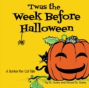 'Twas The Week Before Halloween - Book
