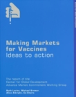 Making Markets for Vaccines : Ideas to Action - Book