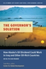 Governor's Solution : Alaska's Oil Dividend and Iraq's Last Window - Book