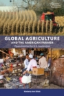 Global Agriculture and the American Farmer : Opportunities for U.S. Leadership - Book