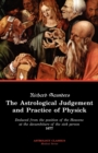 The Astrological Judgement and Practice of Physick - Book
