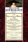 Christian Astrology, Book 3 : An Easie and Plaine Method How to Judge Upon Nativities - Book