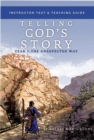 Telling God's Story, Year Three: The Unexpected Way : Instructor Text & Teaching Guide - Book