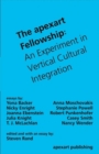 The apexart Fellowship : An Experiment in Vertical Cultural Integration - Book