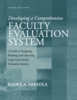 Developing a Comprehensive Faculty Evaluation System : A Guide to Designing, Building, and Operating Large-Scale Faculty Evaluation Systems - Book