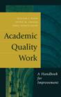 Academic Quality Work : A Handbook for Improvement - Book
