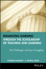 Enhancing Learning Through the Scholarship of Teaching and Learning : The Challenges and Joys of Juggling - Book