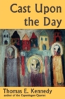 Cast Upon the Day - Book
