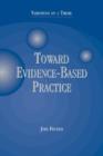 Toward Evidence-Based Practice : Variations on a Theme - Book