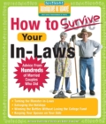 How to Survive Your In-Laws : Advice from Hundreds of Married Couples Who Did - eBook