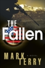 The Fallen : A Derek Stillwater Thriller - Book