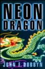 Neon Dragon : A Knight and Devlin Thriller - Book