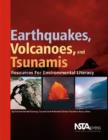 Earthquakes, Volcanoes, and Tsunamis : Resources for Environmental Literacy - Book
