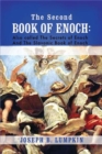 The Second Book of Enoch: 2 Enoch also called the Secrets of Enoch and the Slavonic Book of Enoch - Book