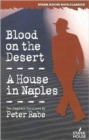 Blood on the Desert / A House in Naples - Book