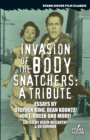 Invasion of the Body Snatchers : A Tribute - Book
