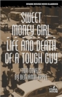 Sweet Money Girl/Life and Death of a Tough Guy - Book