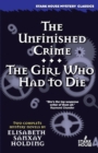 The Unfinished Crime / The Girl Who Had to Die - Book