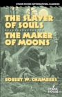 The Slayer of Souls / The Maker of Moons - Book