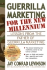 Guerrilla Marketing for the New Millennium : Lessons from the Father of Guerrilla Marketing - Book