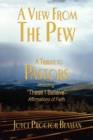 A View From the Pew : A Tribute to Pastors - Book
