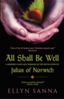 All Shall Be Well : A Modern-Language Version of the Revelation of Julian Norwich - Book