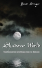 Shadow World : True Encounters with Beings from the Darkside - Book