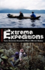 Extreme Expeditions : Travel Adventures Stalking the World's Mystery Animals - Book