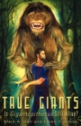 True Giants : Is Gigantopithecus Still Alive? - Book