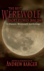 The Best Werewolf Short Stories 1800-1849 : A Classic Werewolf Anthology - Book