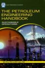 The Petroleum Engineering Handbook: Sustainable Operations - Book