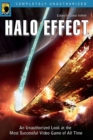 Halo Effect : An Unauthorized Look at the Most Successful Video Game of All Time - Book
