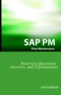 SAP PM Interview Questions, Answers, and Explanations : SAP Plant Maintenance Certification Review - Book
