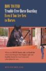 How to Find Trouble Free Horse Boarding Even If You Are New to Horses : What You Must Know, Ask, and Look for When Searching for That Happy, Safe and H - Book