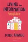 Living in Information : Responsible Design for Digital Places - Book