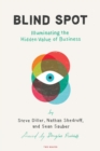 Blind Spot : Illuminating the Hidden Value in Business - Book