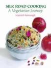 Silk Road Cooking : A Vegetarian Journey - Book