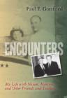 Encounters : My Life with Nixon, Marcuse, and Other Friends and Teachers - Book