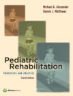 Pediatric Rehabilitation : Principles and Practice - Book