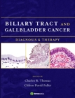 Biliary Tract and Gallbladder Cancer : Diagnosis and Therapy - Book