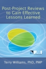 Post-Project Reviews to Gain Effective Lessons Learned - Book