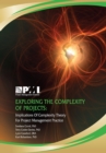 Exploring the Complexity of Projects : Implications of Complexity Theory for Project Management Practice - Book