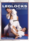 Encyclopedia of Leglocks : Brazilian Jiu Jitsu - Book