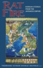Rat Fire : Korean Stories from the Japanese Empire - Book