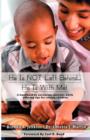 He Is Not Left Behind... He Is with Me! - Book